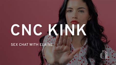 cnc sex|CNC Kinks, Explained: What to Know About Consensual Non。